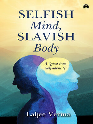 cover image of Selfish Mind, Slavish Body